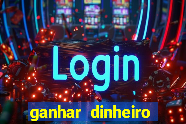 ganhar dinheiro jogando sem deposito